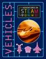 Amson-Bradshaw, G: Adventures in STEAM: Vehicles