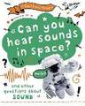 A Question of Science: Can you hear sounds in space? And other questions about sound