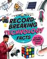 Record-Breaking: Technology Facts: And the science behind them!