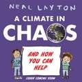 Eco Explorers: A Climate in Chaos: and how you can help