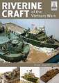 Riverine Craft of the Vietnam Wars