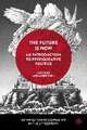 The Future Is Now – An Introduction to Prefigurative Politics