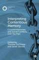 Interpreting Contentious Memory – Countermemories and Social Conflicts over the Past