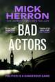 Bad Actors: Slough House Thriller 8