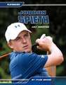 Jordan Spieth: Golf Sensation