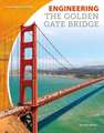 Engineering the Golden Gate Bridge