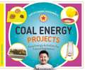 Coal Energy Projects: Easy Energy Activities for Future Engineers!