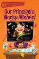 Our Principal's Wacky Wishes!: A Quix Book