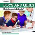 Should Boys and Girls Go to Separate Schools?