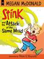 Stink and the Attack of the Slime Mold