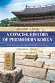 CONCISE HIST OF PREMODERN KOREPB