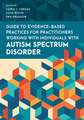 Evidence-Based Practices for Supporting Individuals with Aut