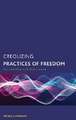 Creolizing Practices of Freedom