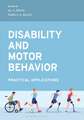 Disability and Motor Behavior: Practical Applications