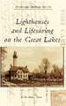 Lighthouses and Lifesaving on the Great Lakes