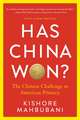 Has China Won?: The Chinese Challenge to American Primacy