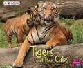 Tigers and Their Cubs: A 4D Book