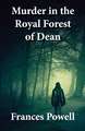 Murder in the Royal Forest of Dean: Volume 2