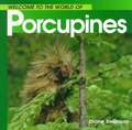 Welcome to the World of Porcupines