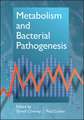 Metabolism and Bacterial Pathogenesis