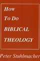 How to Do Biblical Theology