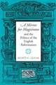 "A Mirror for Magistrates" and the Politics of the English Reformation