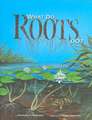 What Do Roots Do?