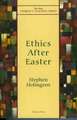 Ethics After Easter