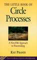 Little Book of Circle Processes: A New/Old Approach To Peacemaking