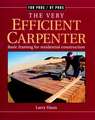 The Very Efficient Carpenter: Basic Framing for Residential Construction/Fpbp