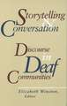 Storytelling and Conversation: Discourse in Deaf Communities