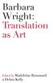 Barbara Wright – Translation as Art