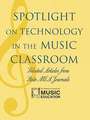 Spotlight on Technology in the Music Classroom