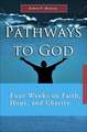 Pathways to God: Four Weeks on Faith, Hope and Charity