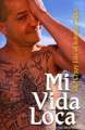 Mi Vida Loca