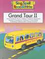 Grand Tour II: Intensive Systematic Phonics, Spelling, Vocabulary Development, Reading, Comprehension, Grammar, Cursive Writing, Proo