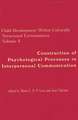 Child Development Within Culturally Structured Environments, Volume 4: Construction of Psychological Processes in Interpersonal Communication