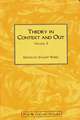 Theory in Context and Out