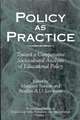 Policy as Practice: Toward a Comparative Sociocultural Analysis of Educational Policy