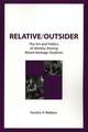 Relative/Outsider: The Art and Politics of Identity Among Mixed Heritage Students