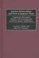 Intimate Relationships and How to Improve Them: Integrating Theoretical Models with Preventive and Psychotherapeutic Applications