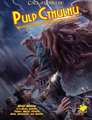 Pulp Cthulhu: Two-Fisted Action and Adventure Against the Mythos