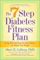 The 7 Step Diabetes Fitness Plan: Living Well and Being Fit with Diabetes, No Matter Your Weight