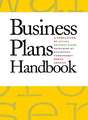 Business Plans Handbook, Volume 30: A Compilation of Business Plans Developed by Individuals Throughout North America