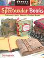 Make Spectacular Books: Fabulous Fabric Skewer and Folded Books