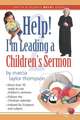 Help! I?m Leading a Children's Sermon: Lent to Pentecost