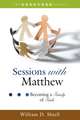 Sessions with Matthew: Becoming a Family of Faith