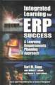 Integrated Learning for ERP Success: A Learning Requirements Planning Approach