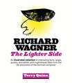Richard Wagner: The Lighter Side