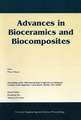 Advances in Bioceramics and Biocomposites (Ceramic Engineering and Science Proceedings V26 Number 6)